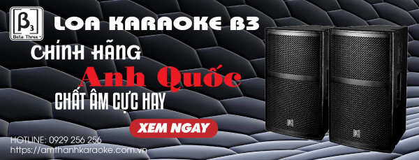 Loa karaoke b3 tới từ Anh Quốc