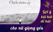 Gợi ý những bài karaoke dễ hát cho nữ giọng yếu