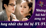 Những bài hát song ca karaoke hay nhất cho thế hệ 8X - 9X