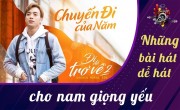 Những bài karaoke dễ hát cho nam giọng yếu