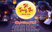 Nhạc trung thu thiếu nhi hay nhất từ trước tới nay