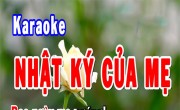 Nhật Ký Của Mẹ Karaoke Chuẩn Beat Hay Nhất