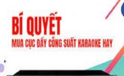 Mách bạn bí quyết chọn cục đẩy công suất cho dàn karaoke