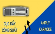 Sự khác nhau giữa cục đẩy công suất và amply
