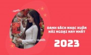 Tổng hợp list nhạc xuân hải ngoại 2023 được nghe nhiều nhất