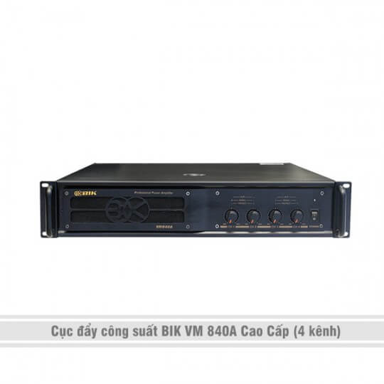 Cục đẩy công suất BIK VM 840A Cao Cấp (4 kênh)