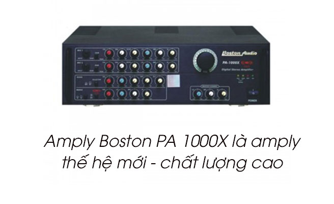 Amply Boston PA 1000X là amply thế hệ mới
