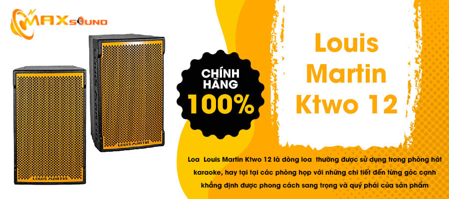 Loa Louis Martin Ktwo 12 chính hãng