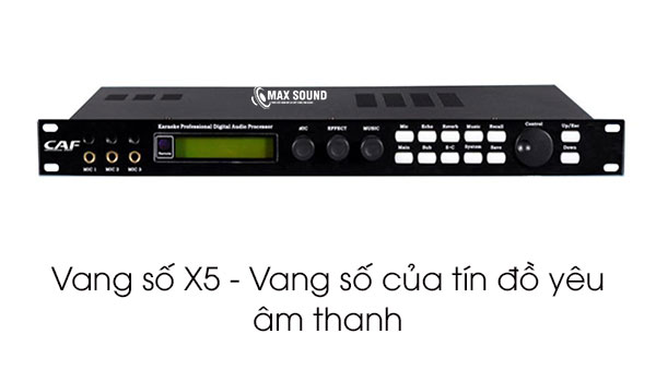 Vang số X5 là vang số của tín đồ yêu âm thanh