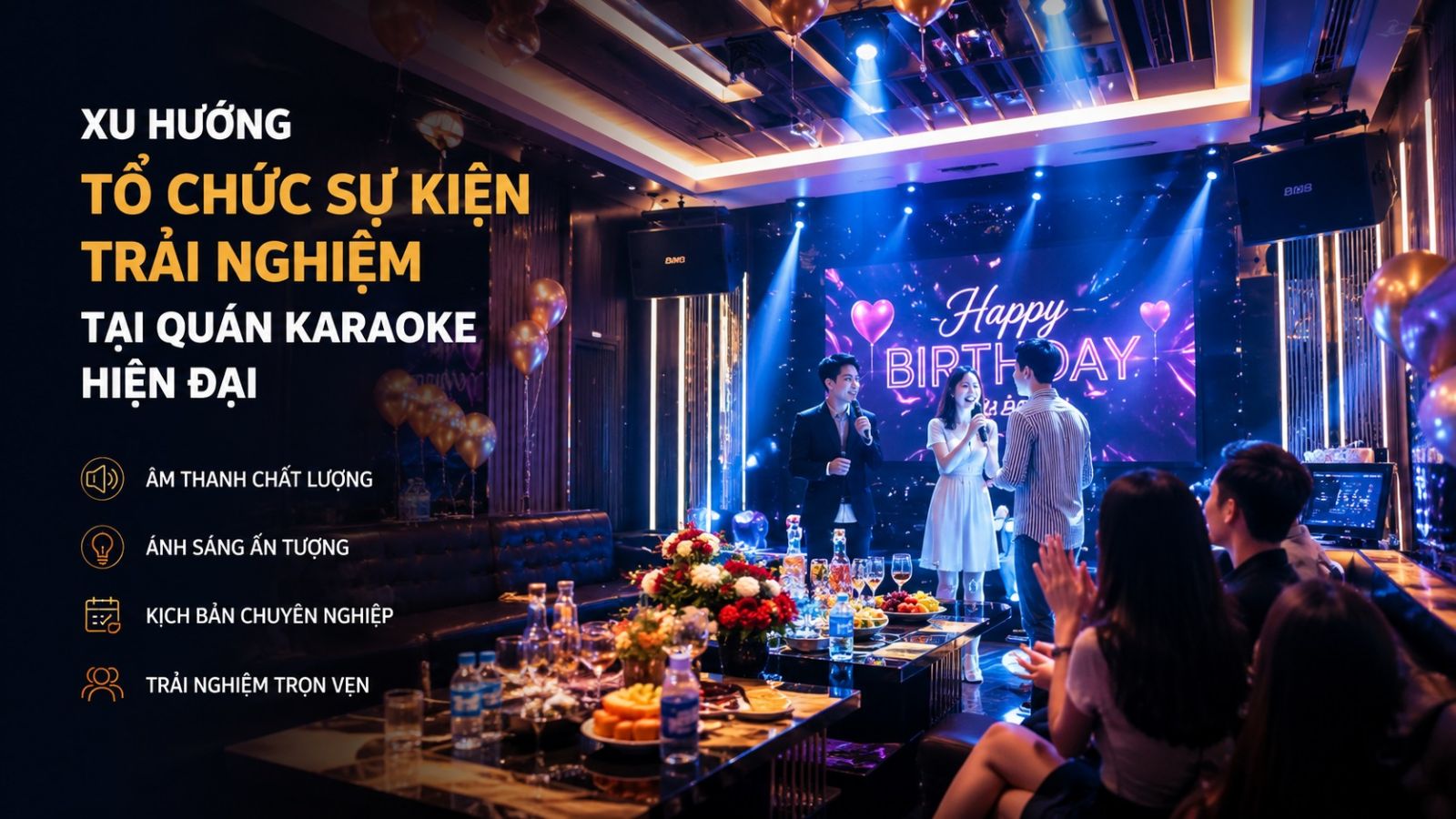 Xu hướng tổ chức sự kiện trải nghiệm tại quán karaoke hiện đại