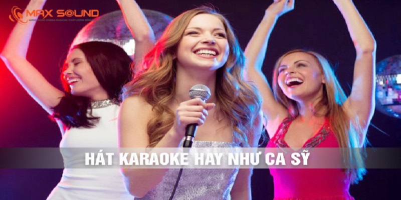 Bí kíp hát karaoke hay như ca sỹ