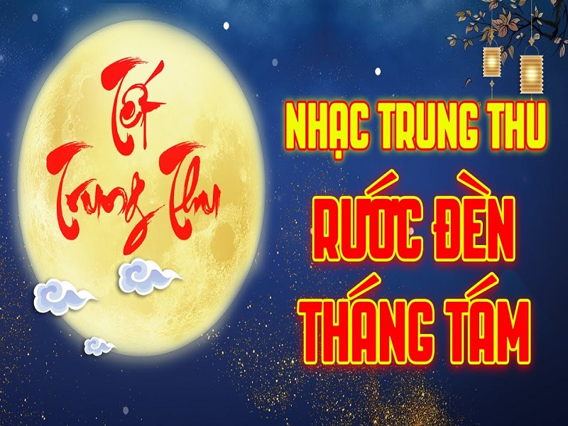 Nhạc remix trung thu tháng 8