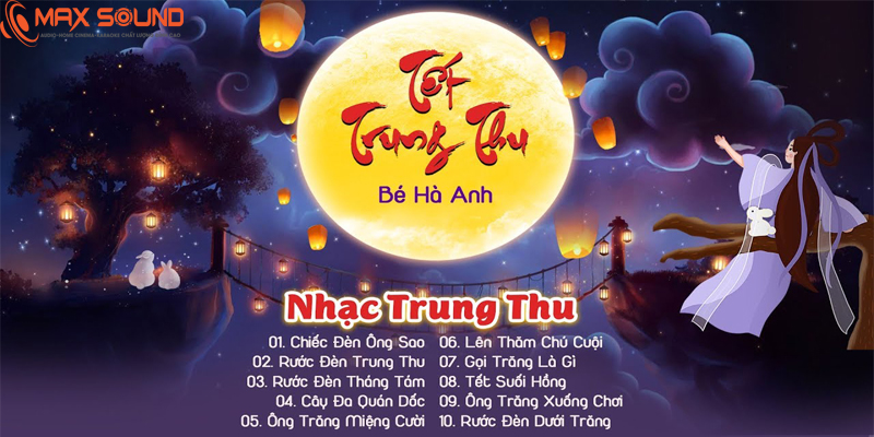 Nhạc trung thu thiếu nhi ưa chuộng nhất hiện nay