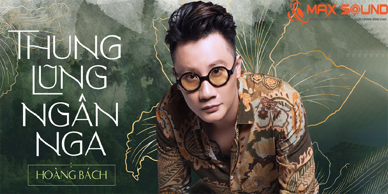 Thung Lũng Ngân Nga - Ca sĩ Hoàng Bách