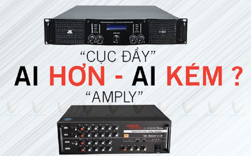 Khác Nhau Giữa Cục Đẩy và Amply