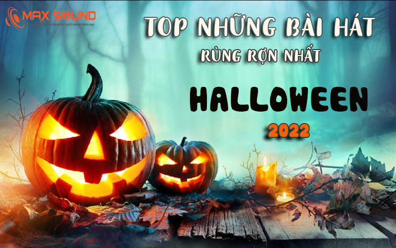 Top Những Bài Hát Halloween Rùng Rợn